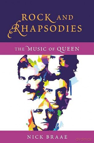 Rock and Rhapsodies: The Music of Queen - Nick Braae [KSIĄŻKA]