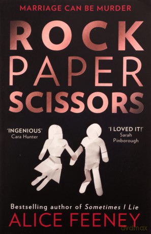 Rock Paper Scissors: The phenomenal new thriller and instant New York Times bestseller from the author of Sometimes I Lie - Alice Feeney [KSIĄŻKA]