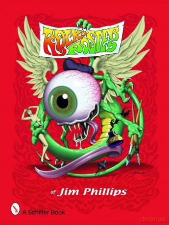 Rock Posters of Jim Phillips - Jim Phillips [KSIĄŻKA]