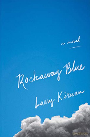 Rockaway Blue: A Novel - Larry Kirwan [KSIĄŻKA]