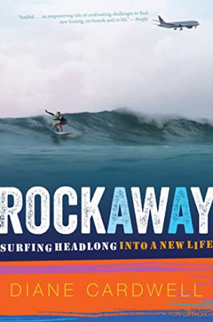 Rockaway: Surfing Headlong Into a New Life - Diane Cardwell [KSIĄŻKA]