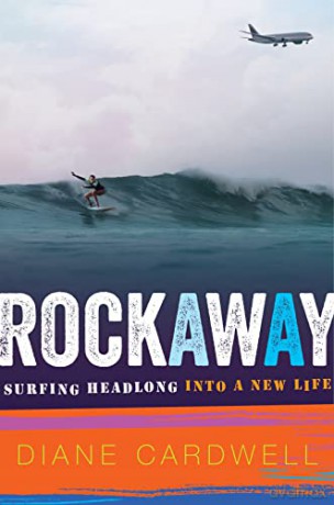 Rockaway: Surfing Headlong into a New Life - Diane Cardwell [KSIĄŻKA]