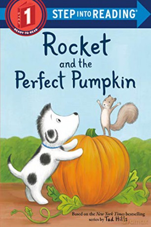 Rocket and the Perfect Pumpkin (Rocket: Step into Reading, Step 1) - Tad Hills [KSIĄŻKA]