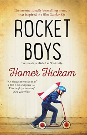 Rocket Boys: A True Story - Homer Hickam [KSIĄŻKA]