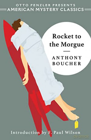 Rocket to the Morgue (American Mystery Classics) - F. Paul Wilson [KSIĄŻKA]