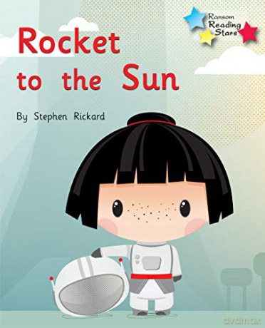 Rocket to the Sun: Phonics Phase 2 (Reading Stars Phonics) - Stephen Rickard [KSIĄŻKA]