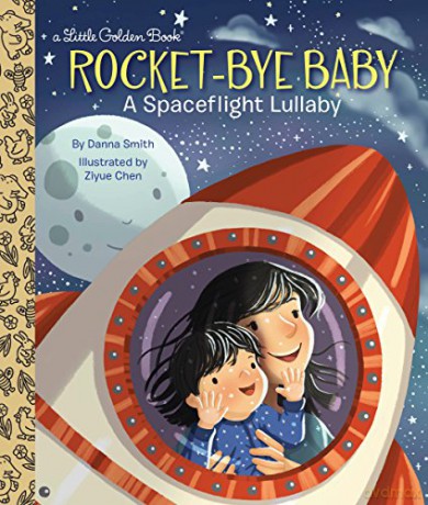 Rocket-Bye Baby: A Spaceflight Lullaby (Little Golden Book) - Danna Smith [KSIĄŻKA]