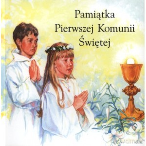 Pamiątka Pierwszej Komunii Świętej [KSIĄŻKA]