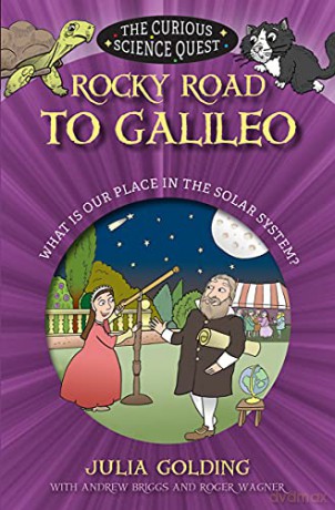 Rocky Road to Galileo: What is Our Place in the Solar System (The Curious Science Quest) - Julia Golding [KSIĄŻKA]