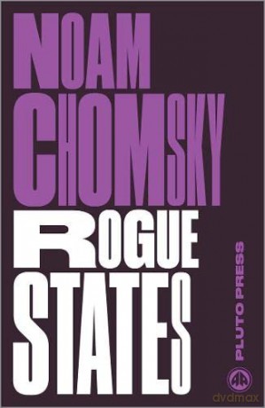 Rogue States: The Rule of Force in World Affairs (Chomsky Perspectives) - Noam Chomsky [KSIĄŻKA]