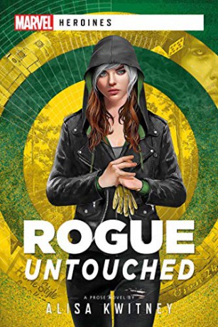 Rogue: Untouched: A Marvel Heroines Novel - Alisa Kwitney [KOMIKS]