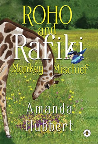 Roho and Rafiki: Monkey Mischief - Amanda Hubbert [KSIĄŻKA]