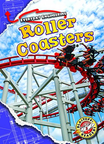 Roller Coasters (Everyday Engineering) - Chris Bowman [KSIĄŻKA]