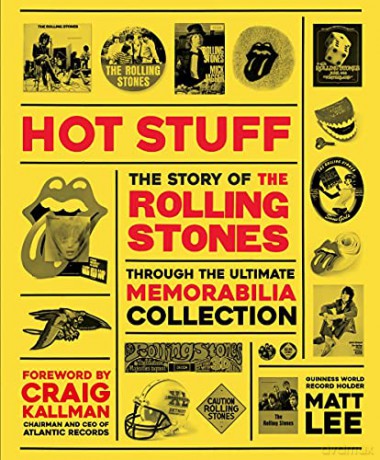 Rolling Stones - Hot Stuff: The Ultimate Memorabilia Collection - Matt Lee [KSIĄŻKA]