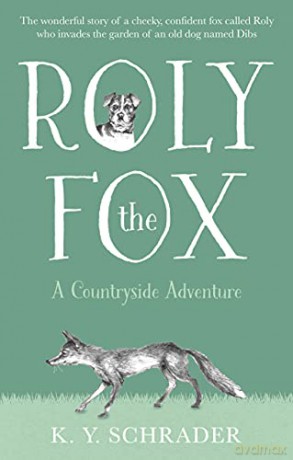 Roly the Fox: A Countryside Adventure - K. Y. Schrader [KSIĄŻKA]