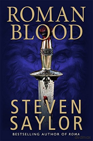 Roman Blood (Gordianus the Finder 1) (Roma Sub Rosa) - Steven Saylor [KSIĄŻKA]