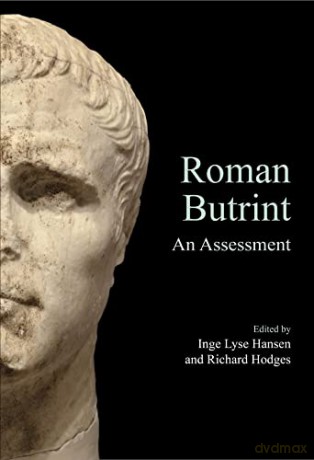 Roman Butrint: An Assessment: 1 (Butrint Archaeological Monographs) - Richard Hodges [KSIĄŻKA]