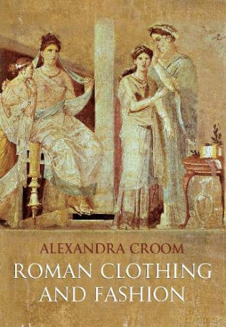 Roman Clothing and Fashion - Alexandra Croom [KSIĄŻKA]