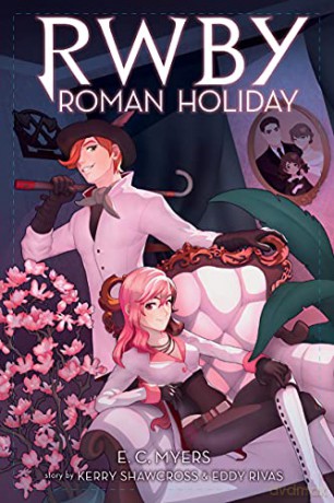 Roman Holiday: Volume 3 (RWBY) - E.C. Myers [KSIĄŻKA]