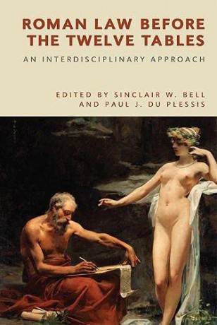 Roman Law Before the Twelve Tables: An Interdisciplinary Approach - Sinclair Bell [KSIĄŻKA]