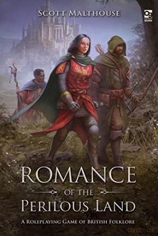 Romance of the Perilous Land: A Roleplaying Game of British Folklore (Osprey Roleplaying) - Scott Malthouse [KSIĄŻKA]