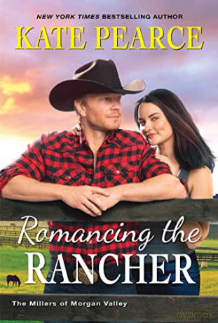 Romancing the Rancher (Millers of Morgan Valley) - Kate Pearce [KSIĄŻKA]