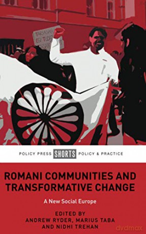 Romani Communities and Transformative Change: A New Social Europe (Shorts) - Andrew Ryder [KSIĄŻKA]
