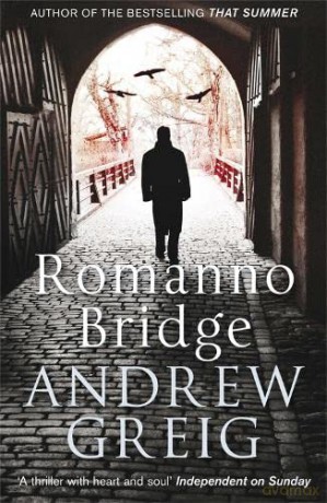 Romanno Bridge - Andrew Greig [KSIĄŻKA]