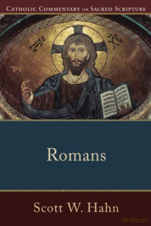 Romans (Catholic Commentary on Sacred Scripture) - Scott W. Hahn [KSIĄŻKA]