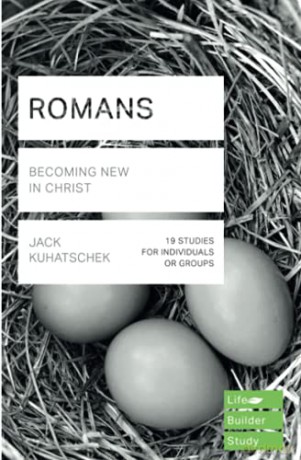 Romans (Lifebuilder Study Guides): Becoming New in Christ (Lifebuilder Bible Study Guides) (Lifebuilder Bible Study Guides, 162) - Jack Kuhatschek [KSIĄŻKA]