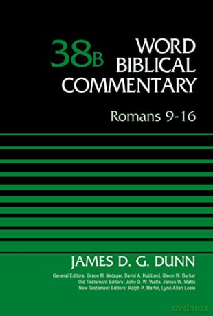Romans 9-16, Volume 38B (Word Biblical Commentary) - James D. G. Dunn [KSIĄŻKA]