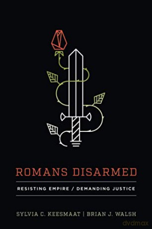 Romans Disarmed: Resisting Empire, Demanding Justice - Keesmaat [KSIĄŻKA]