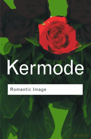 Romantic Image (Routledge Classics) - Frank Kermode [KSIĄŻKA]