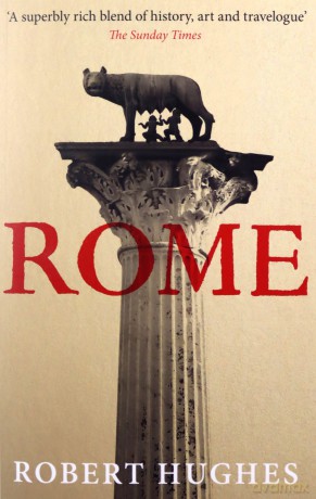Rome - Robert Hughes [KSIĄŻKA]
