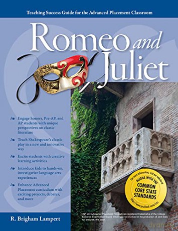Romeo and Juilet: Advanced Placement Classroom: Romeo and Juliet (Teaching Success Guide for the Advanced Placement Classroom) - R. Brigham Lampert [KSIĄŻKA]