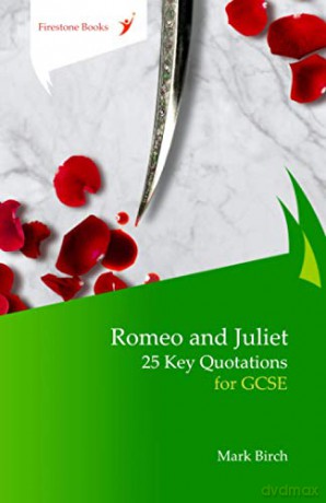 Romeo and Juliet: 25 Key Quotations for GCSE - Mark Birch [KSIĄŻKA]
