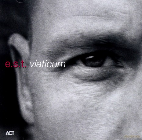 Esbjorn Svensson Trio: Viaticum [CD]