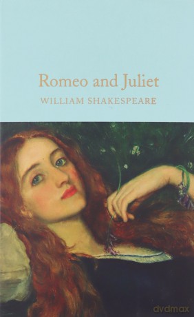 Romeo and Juliet: William Shakespeare (Macmillan Collector's Library, 35) - William Shakespeare [KSIĄŻKA]