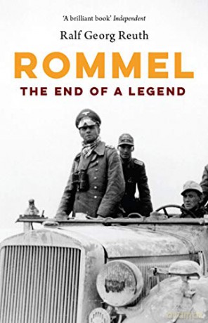 Rommel: The End of a Legend - Ralf George Reuth [KSIĄŻKA]