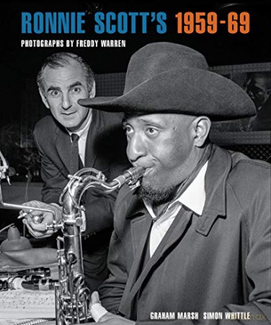 Ronnie Scott's 1959-69: Photographs by Freddy Warren - Graham Marsh [KSIĄŻKA]