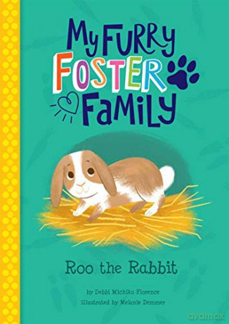 Roo the Rabbit (My Furry Foster Family) - Debbi Michiko Florence [KSIĄŻKA]