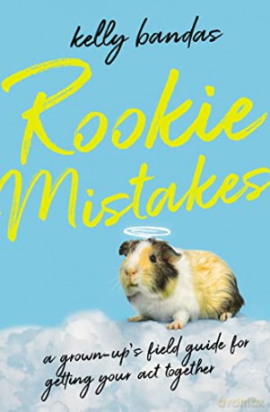 Rookie Mistakes: A Grown-up's Field Guide to Getting Your Act Together - Bandas [KSIĄŻKA]