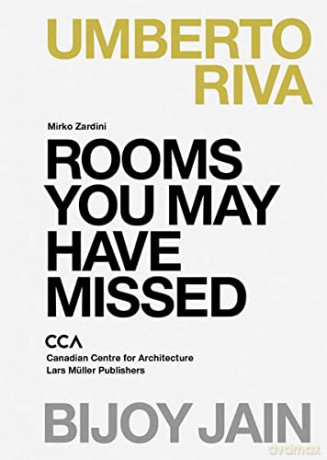 Rooms You May Have Missed: Bijoy Jain, Umberto Riva - Mirko Zardini [KSIĄŻKA]
