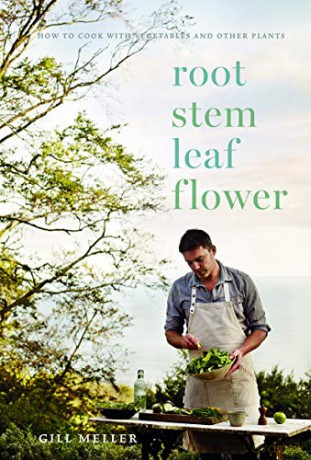 Root, Stem, Leaf, Flower: How to Cook with Vegetables and Other Plants - Gill Meller [KSIĄŻKA]
