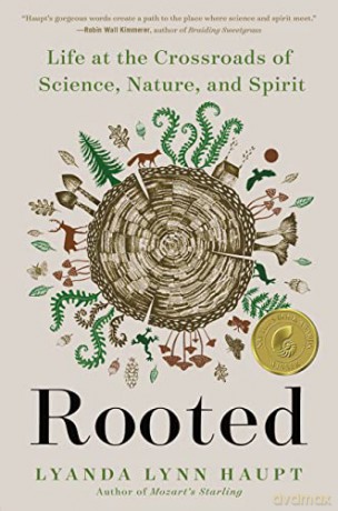Rooted: Life at the Crossroads of Science, Nature, and Spirit - Lyanda Lynn Haupt [KSIĄŻKA]