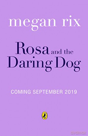 Rosa and the Daring Dog - Megan Rix [KSIĄŻKA]