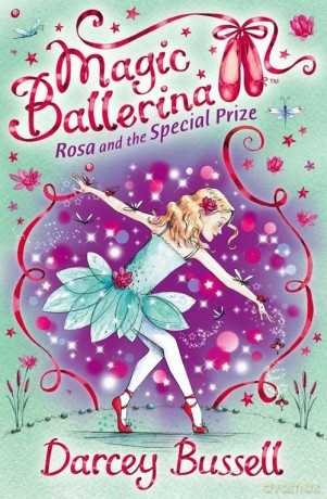 Rosa and the Special Prize: Book 10 (Magic Ballerina) - Darcey Bussell [KSIĄŻKA]