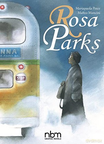 Rosa Parks (NBM Comics Biographies) - Mariapaola Pesce [KSIĄŻKA]