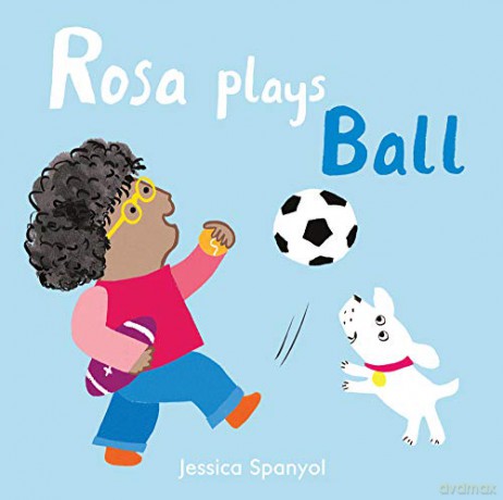 Rosa Plays Ball: 4 (All About Rosa, 4) - Jessica Spanyol [KSIĄŻKA]