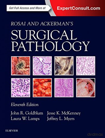 Rosai and Ackerman's Surgical Pathology - 2 Volume Set, 11e - John R. Goldblum MD FCAP FASCP FACG [KSIĄŻKA]